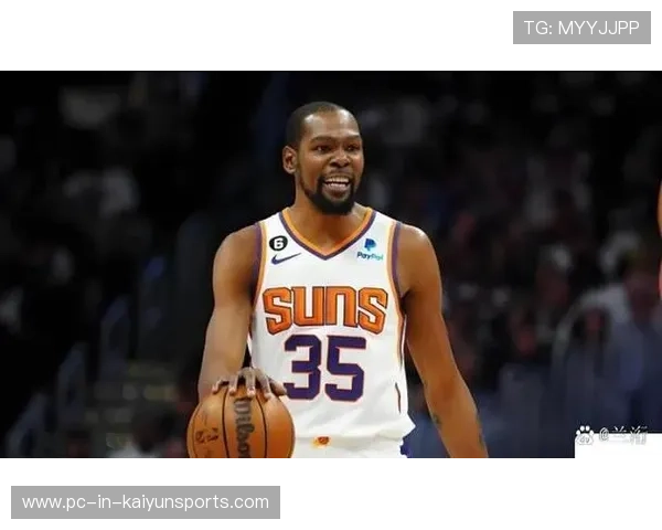 杜兰特缺阵也不倒:太阳团队篮球惊现崛起迹象 杜兰特缺阵也不倒:太阳团队篮球惊现崛起迹象